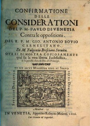 Confirmatione delle considerationi del P.M. Pavlo di Venetia contra le oppositioni del R.P.M. Gio. Antionio Bovio Carmelitano