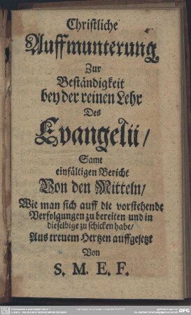 Christliche Auffmunterung zur Beständigkeit bey der reinen Lehr des Evangelii