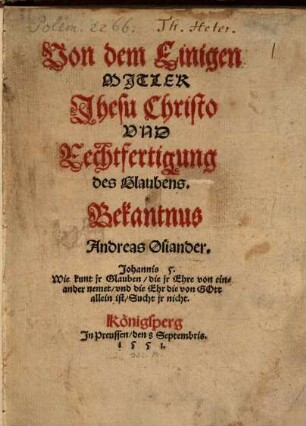 Von dem Einigen Mitler Jhesu Christo Und Rechtfertigung des Glaubens. Bekantnus