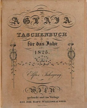 Aglaja : ein Taschenbuch für das Jahr ... 11. 1825