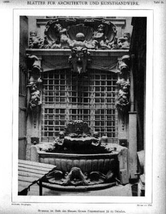 Tafel 70: Brunnen im Hofe des Hauses Grosse Frauenstrasse 13 zu Dresden