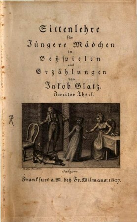 Sittenlehre für jüngere Mädchen in Beyspielen und Erzählungen, 2
