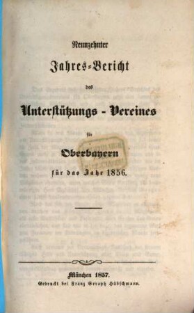 Jahres-Bericht des Unterstützungs-Vereines für Oberbayern : für das Jahr ... 19. 1856 (1857)