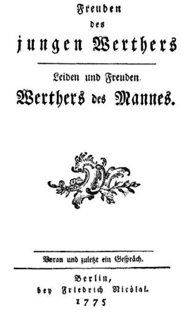 Freuden des jungen Werthers, Leiden und Freuden Werthers des Mannes : Voran und zuletzt ein Gespräch