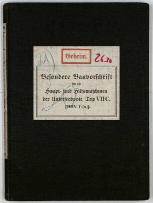 Besondere Bauvorschrift Haupt- und Hilfsmaschinen für Unterseeboote des Typs VII C [BBV - U (M)]