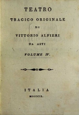 Opere di Vittorio Alfieri da Asti. 6, Teatro tragico originale ; 4