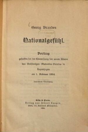 Nationalgefühl : Vortrag gehalten bei der Einweihung der neuen Räume des Freisinnigen Studenten-Vereins in Kopenhagen am 1. Februar 1894