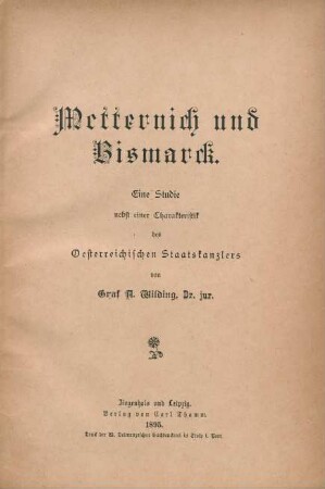 Metternich und Bismarck : eine Studie nebst einer Charakteristik des Oesterreichischen Staatskanzlers