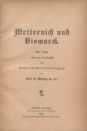 Metternich und Bismarck : eine Studie nebst einer Charakteristik des Oesterreichischen Staatskanzlers