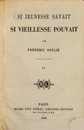 Si jeunesse savait, si vieillesse pouvait par Frédéric Soulié, 2