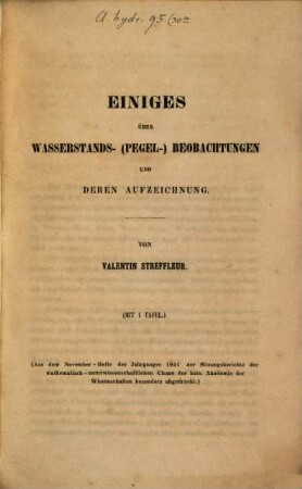 Einiges uber Wasserstands-(Pegel-)Beobachtungen : Aus d. Novmbr-Hft des Jahrg. 1851 der Sitzungsber. d. mathem. naturwiss. Cl. d. Kais. Acad. d. Wiss. Abgedruckt