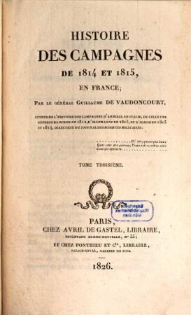 Histoire des campagnes de 1814 et 1815, en France. 3