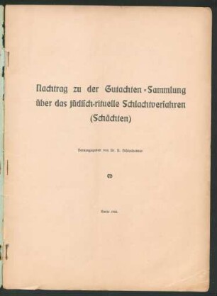 Nachtr.: Gutachten über das jüdisch-rituelle Schlachtverfahren ("Schächten")