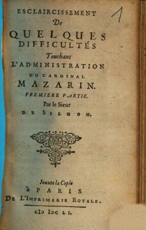 Esclaircissement De Quelques Difficultés Touchant L'Administration du Cardinal Mazarin, 1