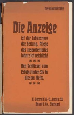 Die Anzeige ist der Lebensnerv der Zeitung. Pflege des Inseratenteiles lohnt sich reichlich! : den Schlüssel zum Erfolg finden Sie in diesem Hefte