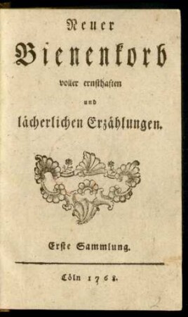 1.1768: Neuer Bienenkorb voller ernsthaften und lächerlichen Erzählungen