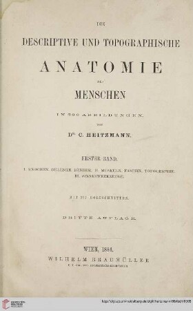 Band 1: Die descriptive und topographische Anatomie des Menschen: I. Knochen, Gelenke, Bänder. II. Muskeln, Fascien, Topographie.III. Sinneswerkzeuge