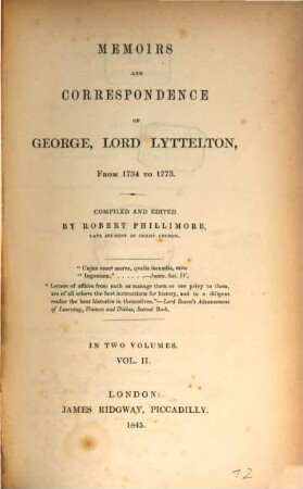 Memoire and Correspondence of George Lyttelton : From 1734 - 73. Compiled and edited by Robert Phillimore. 2