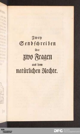 Zwey Sendschreiben über zwo Fragen aus dem natürlichen Rechte.