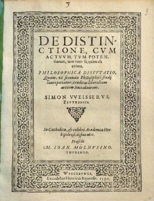 De Distinctione, Cvm Actvum, Tvm Potentiarum, tam inter se, quam ab anima : Philosophica dispvtatio