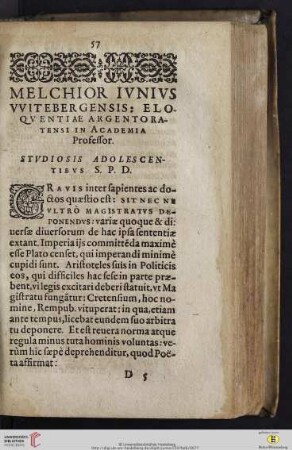 Melchior Ivnivs VVitebergensis: Eloqvuentiae Argentoratensi in Academia Professor. Stvdiosis adolescentibvs S.P.D.