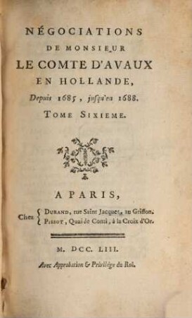 Négociations De Monsieur Le Comte D'Avaux En Hollande. 6, Depuis 1685, jusqu'en 1688