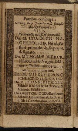 Patribus conscriptis [...] Dn. M. Udalrico Nagelio [...] Dn. M. Thomæ Werck [...] Dn. N. Christiano Schreckio [...] Dn. M. Johanni Redslobio [...]