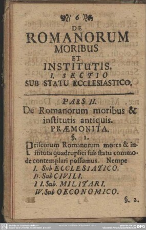 Pars II. De Romanorum moribus & institutis antiquis