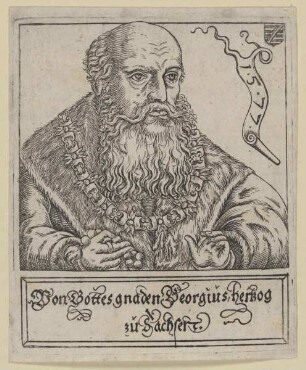 Bildnis des Georgius Herzog zu Sachsen
