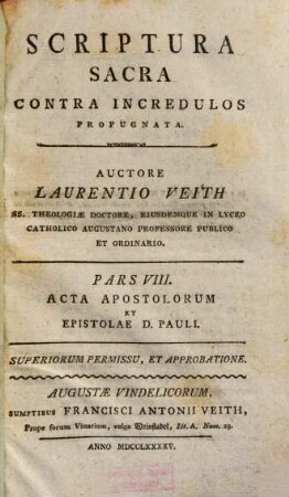 Scriptura Sacra Contra Incredulos Propugnata, 8. Acta Apostolorum Et Epistolae D. Pauli