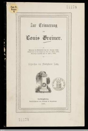 Zur Erinnerung an Louis Greiner : Geboren in Oberndorf den 20. Januar 1832, gestorben in Ludwigsburg den 14. März 1888, beerdigt daselbst den 16. März 1888