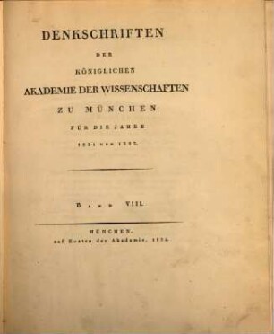 Denkschriften der Bayerischen Akademie der Wissenschaften. 8. 1821/22 (1824)