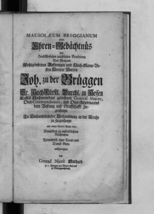 Mausolaeum Brüggianum Oder Ehren-Gedächtnüs