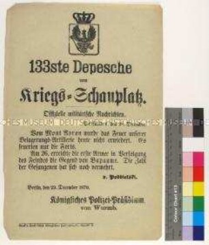 Kriegsdepesche des Königlichen Polizeipräsidiums Berlin über die Kriegsereignisse vom 26. bis 28. Dezember 1870 bei Bapaume und in der Nähe des Mont Avron während des Deutsch-Französischen Krieges