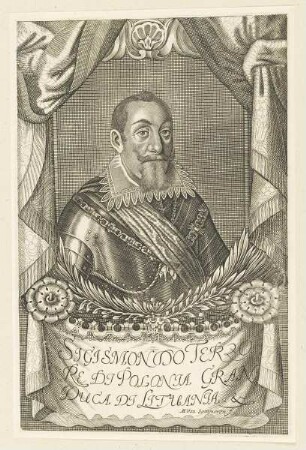 Bildnis des Sigismondo Terzo Re di Polonia Gran Duca di Lituania