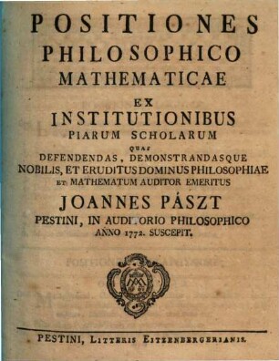 Positiones Philosophico Mathematicae Ex Institutionibus Piarum Scholarum