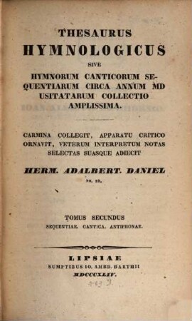 Thesaurus hymnologicus sive hymnorum canticorum sequentiarum circa annum MD usitatarum collectio amplissima. 2, Sequentiae, Cantica, Antiphonae