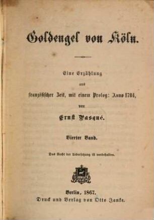 Goldengel von Köln : eine Erzählung aus französischer Zeit, mit einem Prolog: Anno 1784. 4. Band