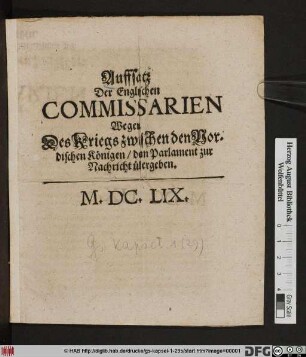 Auffsatz Der Englischen Commissarien Wegen Des Kriegs zwischen den Nordischen Königen/ dem Parlament zur Nachricht übergeben