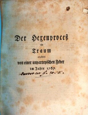Der Hexenproceß : ein Traum erzählt von einer unpartheyischen Feder im Jahr 1767.