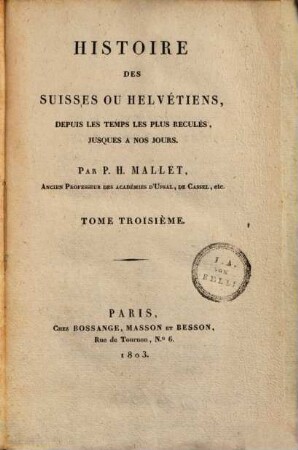 Histoire des Suisses ou Helvétiens : depuis les temps les plus réculés, jusques à nos jours, 3