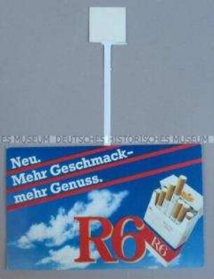 Werbeschild zum Ankleben für "R6"-Zigaretten