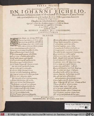 Verba Felicia Quibus Viro Nobilissimo, Amplissimo Et Consultissimo Dn. Johanni Eichelio ... Duplicem Doctoralem Laurum, Quae Ipsi ... in Illustri ad Elmum Iuliâ ... conferebatur, d. 23. Octobr. Anno 1655. Faustam esse volebant Dn. Henrici Hahnii, ICti Celeberrimi, Convictores