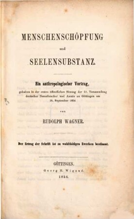 Menschenschöpfung und Seelensubstanz : ein anthropologischer Vortrag, gehalten in der ersten öffentlichen Sitzung der 31. Versammlung deutscher Naturforscher und Aerzte zu Göttingen am 18. September 1854
