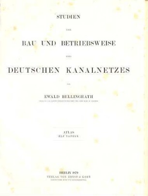 Studien über Bau und Betriebsweise eines deutschen Kanalnetzes, [2]. Atlas