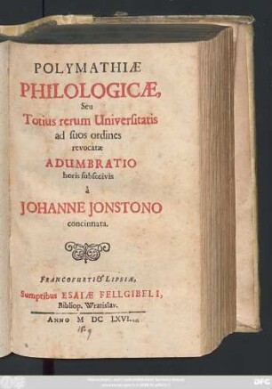 Polymathiae Philologicae, Seu Totius rerum Universitatis ad suos ordines revocatae : Adumbratio horis subsecivis