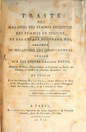 Traité Des Maladies Des Femmes Enceintes Des Femmes En Couche, Et Des Enfans Nouveaux Nés, Précédé Du Mécanisme Des Accouchemens. 1