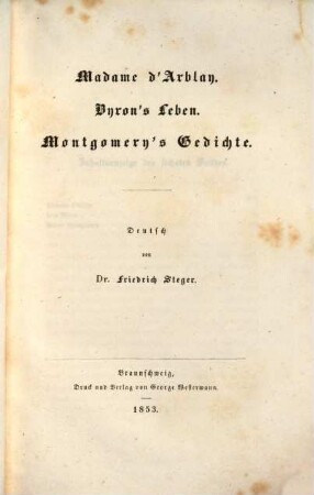 Thomas Babington Macaulay's ausgewählte Schriften geschichtlichen und literarischen Inhalts. 6,1, Madame d'Arblay, Byron's Leben, Montgomery's Gedichte
