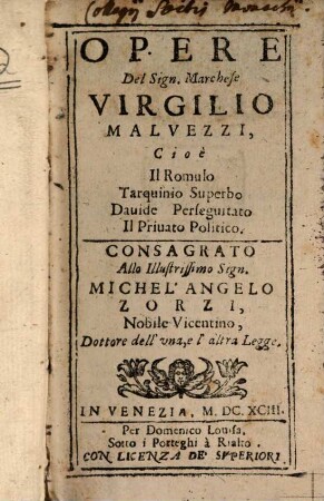 Opere : Cioè , il Romulo Tarquinio Superbo Dauide Perleguitatio il Priuato Politico