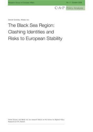 The Black Sea region : clashing identities and risks to European stability